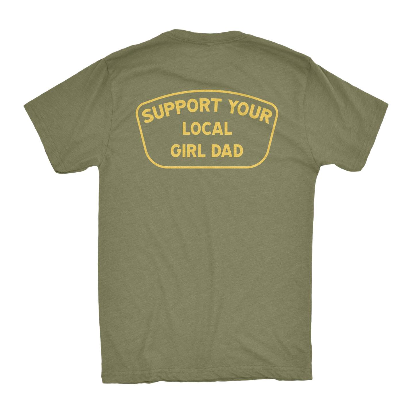Support Your Local Girl Dad Shirt