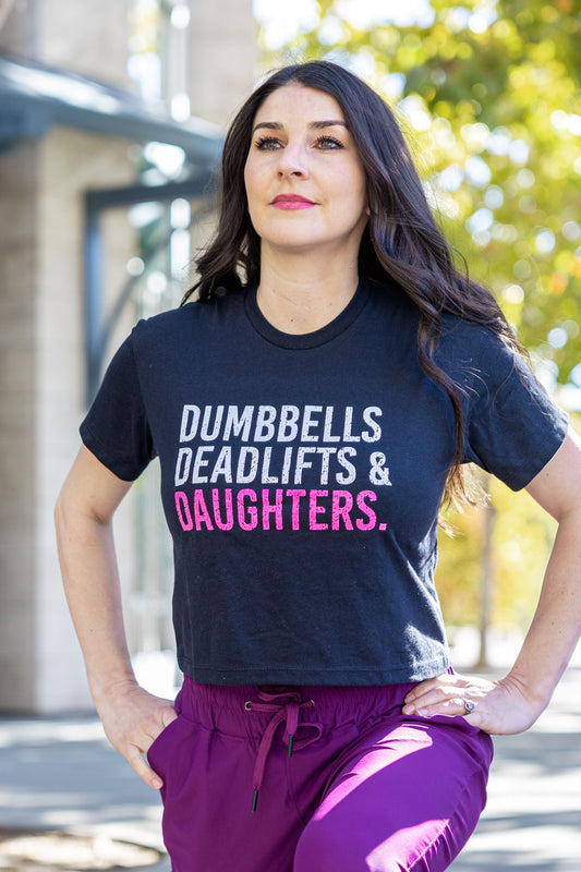 Dumbbells Deadlifts & Daughters (Girl Mom)