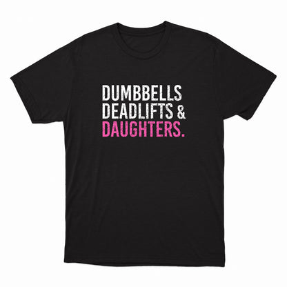 Dumbbells Deadlifts & Daughters (Girl Dad)